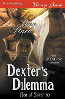 Dexter's Dilemma [Men of Silver 10] (Siren Publishing Menage Amour ManLove)