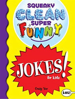 Squeaky Clean Super Funny Jokes for Kidz