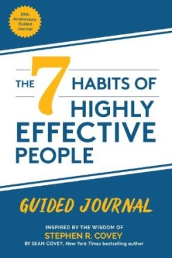 7 Habits of Highly Effective People: Guided Journal