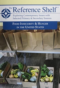 Reference Shelf: Food Insecurity & Hunger in the United States