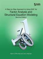 Step-by-Step Approach to Using SAS for Factor Analysis and Structural Equation Modeling, Second Edition