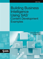 Building Business Intelligence Using SAS