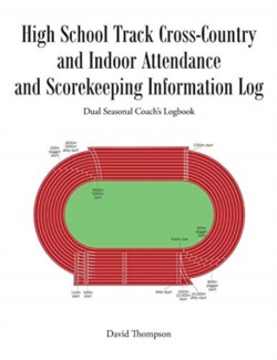 High School Track Cross-Country and Indoor Attendance and Scorekeeping Information Log