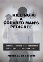 Killing a Colored Man's Pedigree