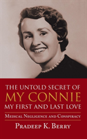 Untold Secret of My Connie My First and Last Love