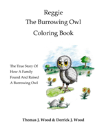 Reggie The Burrowing Owl Coloring Book