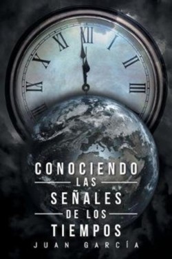 Conociendo Las Señales de Los Tiempos