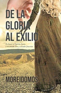 De La Gloria Al Exilio