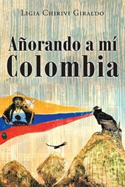 Añorando a Mi Colombia