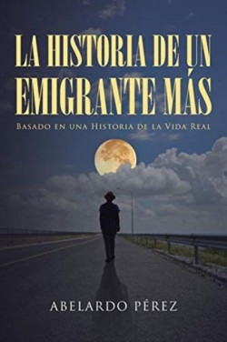 historia de un emigrante más