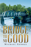 Bridge To No Good