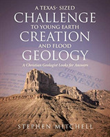 Texas- Sized Challenge to Young Earth Creation and Flood Geology