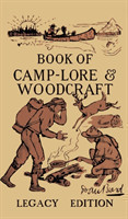 Book Of Camp-Lore And Woodcraft - Legacy Edition