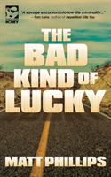 Bad Kind of Lucky