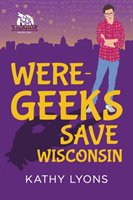 Were-Geeks Save Wisconsin