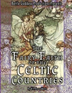 Fairy-Faith of the Celtic Countries with Illustrations