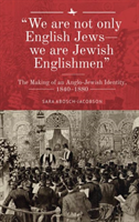 "We are not only English Jews-we are Jewish Englishmen"