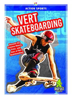 Action Sports: Vert Skateboarding
