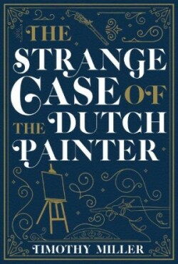 Strange Case of the Dutch Painter