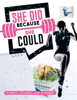 She Did Because She Could Fitness Journal and Planner