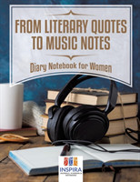 From Literary Quotes to Music Notes Diary Notebook for Women