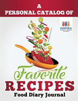 Personal Catalog of Favorite Recipes Food Diary Journal