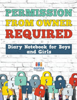 Permission from Owner Required Diary Notebook for Boys and Girls