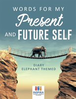 Words for My Present and Future Self Diary Elephant Themed