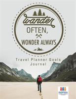 Wander Often, Wonder Always Travel Planner Goals Journal