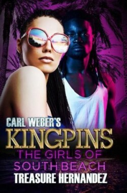 Carl Weber's Kingpins: The Girls of South Beach