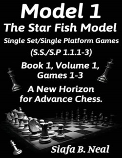 Model I -The Star Fish Model-Single Set/Single Platform Games(S.S./S.P 1.1.1-3)-Book 1 Volume 1 Games 1-3