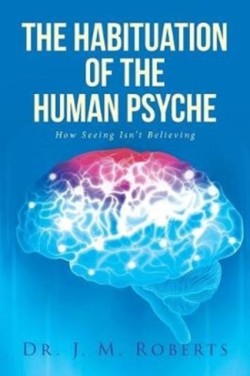 Habituation of the Human Psyche