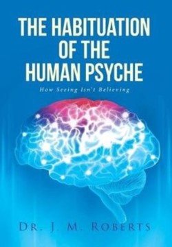 Habituation of the Human Psyche