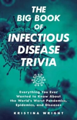 Big Book of Infectious Disease Trivia