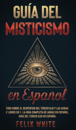 Gu�a del Misticismo en Espa�ol