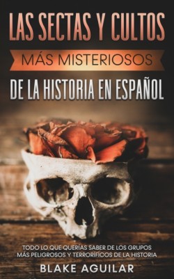 Sectas y Cultos m�s Misteriosos de la Historia en Espa�ol