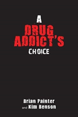 Drug Addict's Choice