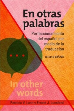 En otras palabras Perfeccionamiento del espanol por medio de la traduccion, tercera edicion