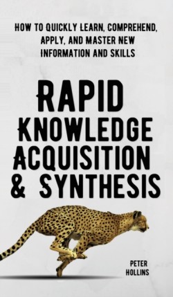 Rapid Knowledge Acquisition & Synthesis