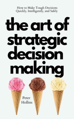 Art of Strategic Decision-Making