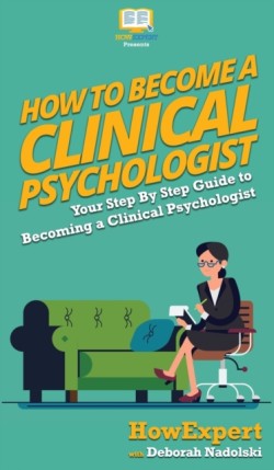 How To Become a Clinical Psychologist