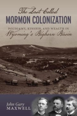 Last Called Mormon Colonization