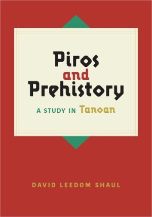 Piros and Prehistory A Study in Tanoan