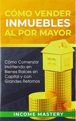 Cómo vender inmuebles al por mayor