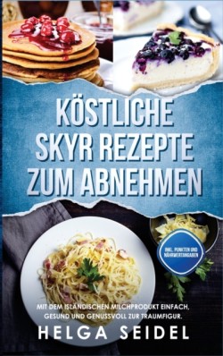 K�stliche Skyr Rezepte zum Abnehmen