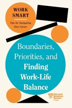 Boundaries, Priorities, and Finding Work-Life Balance