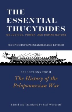 Essential Thucydides: On Justice, Power, and Human Nature