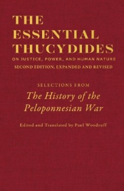 Essential Thucydides: On Justice, Power, and Human Nature