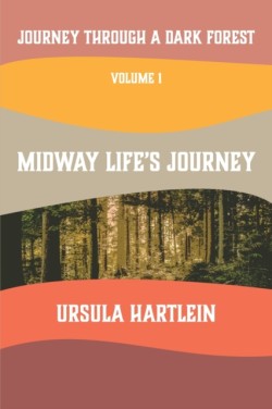 Journey Through a Dark Forest, Vol I