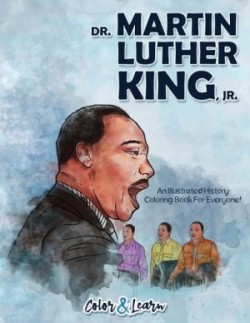 Dr. Martin Luther King, Jr. (Color and Learn)